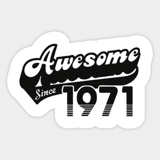 awesome since 1971 Sticker